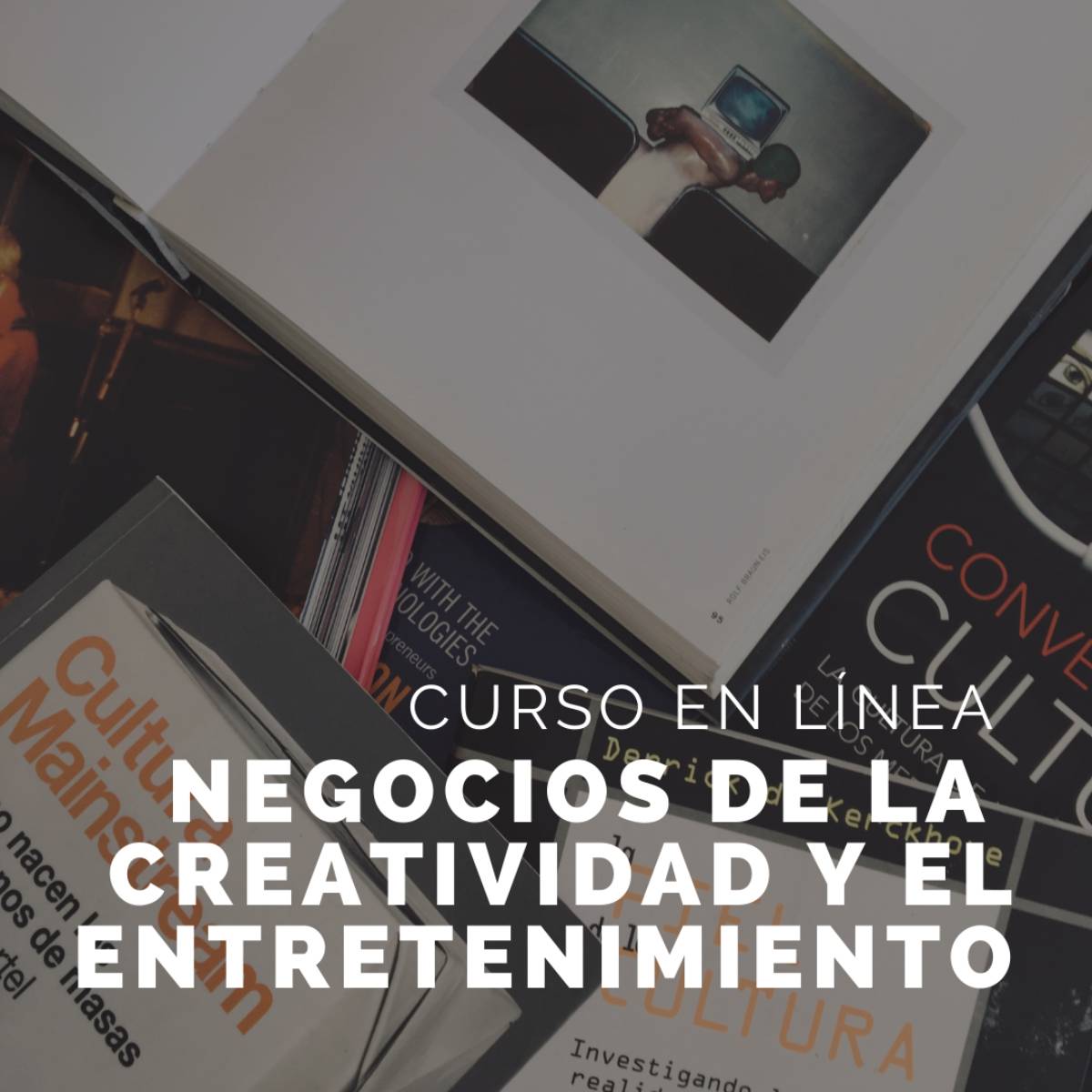 Curso en negocios de la creatividad y el entretenimiento